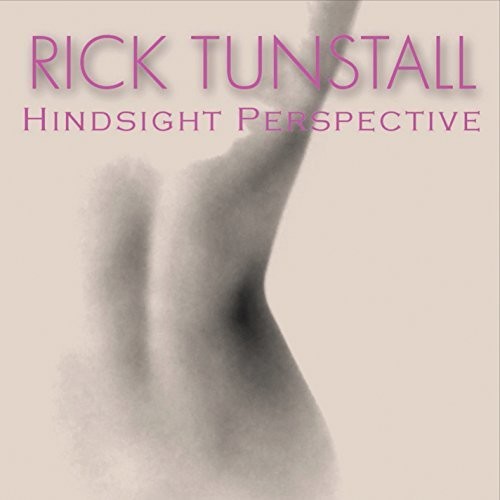 Tunstall, Rick: Hindsight Perspective