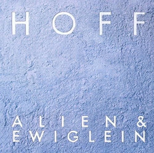 Hoff: Alien & Ewiglein