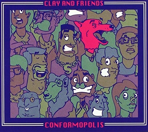 Clay & Friends: Conformopolis