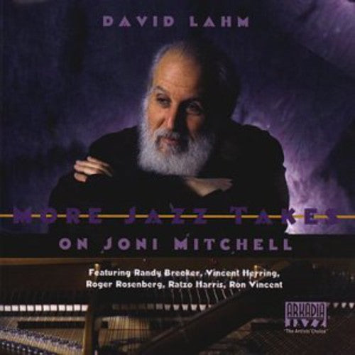 Lahm, David: More Jazz Takes on Joni Mitchell