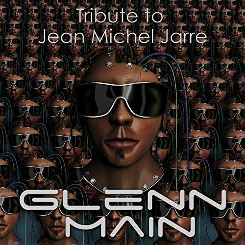 Main, Glenn: Tribute To Jean Michel Jarre