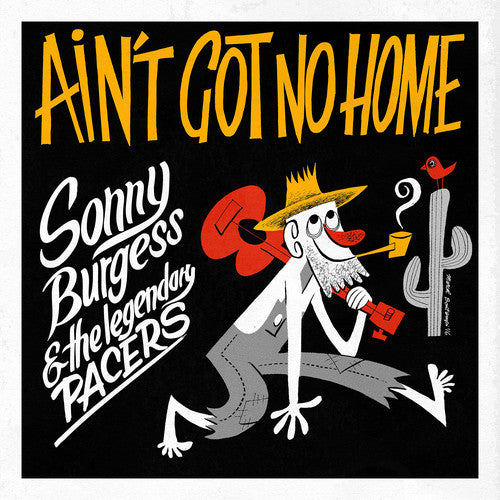 Burgess, Sonny / Legendary Pacers: Ain't Got No Home