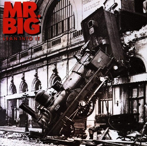 Mr Big: Lean Into It