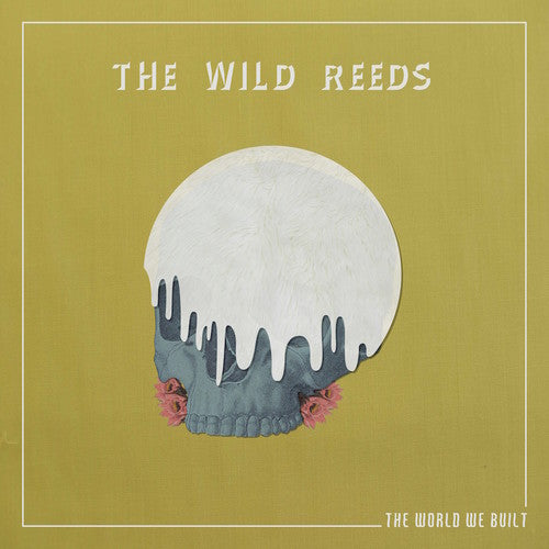 Wild Reeds: The World We Built