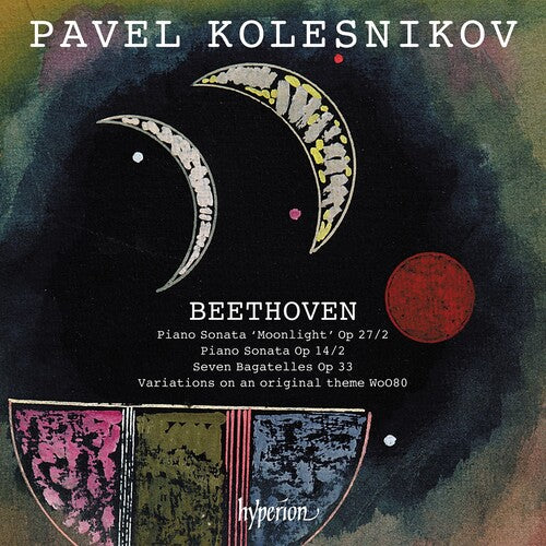 Kolesnikov, Pavel: Beethoven: Moonlight Sonata