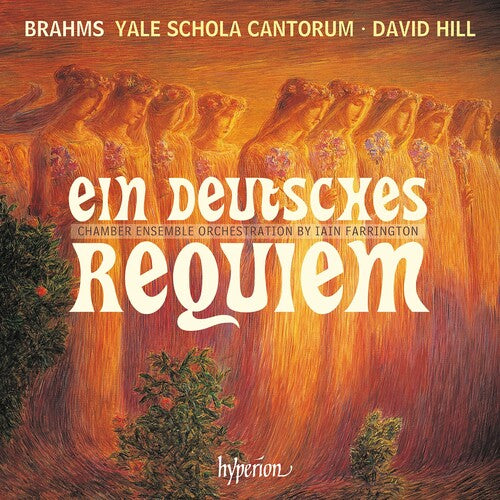 Yale Schola Cantorum: Brahms: Ein Deutsches Requiem