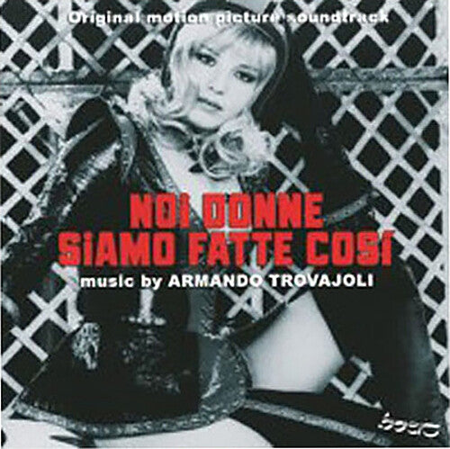 Trovajoli, Armando: Noi Donne Siamo Fatte Cosi (Original Motion Picture Soundtrack)