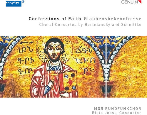 Bortniansky / Joost / Schnittke: Confessions Of Faith - Choral Concertos