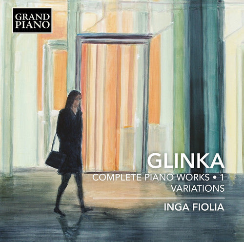 Glinka / Fiolia: Complete Piano Works 1