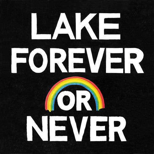 Lake: Forever Or Never