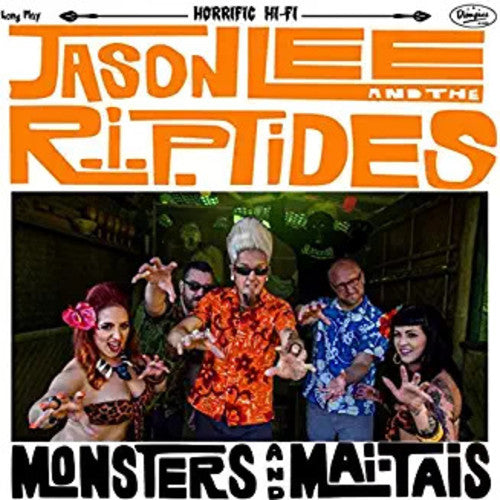 Jason Lee & the R.I.P. Tides: Monsters And Mai Tais