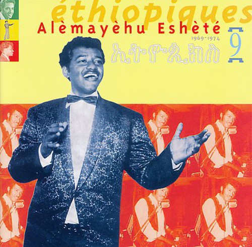 Eshete, Alemayehu: Ethiopiques, Vol. 9