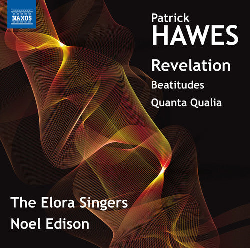 Hawes / Elora Festival Singers / Edison: Revelation