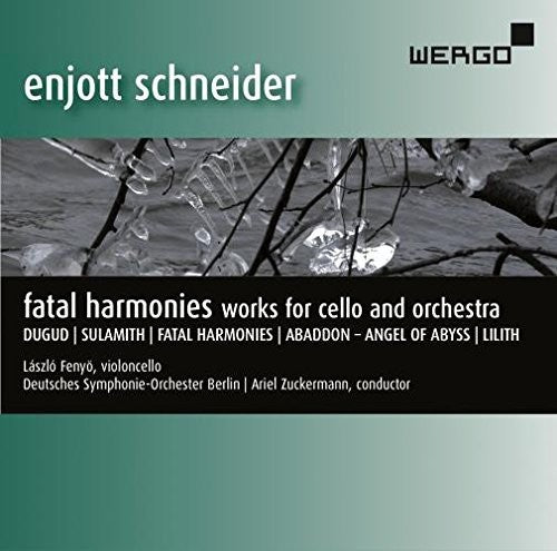 Schneider / Fenyo / Zuckermann: Fatal Harmonies