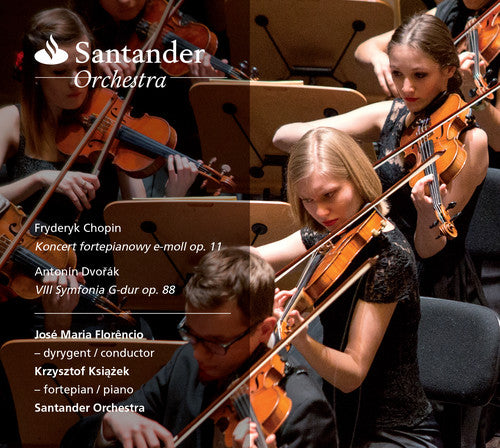 Chopin / Dvorak / Ksiazek / Orchestra / Florencio: Santander Orchestra