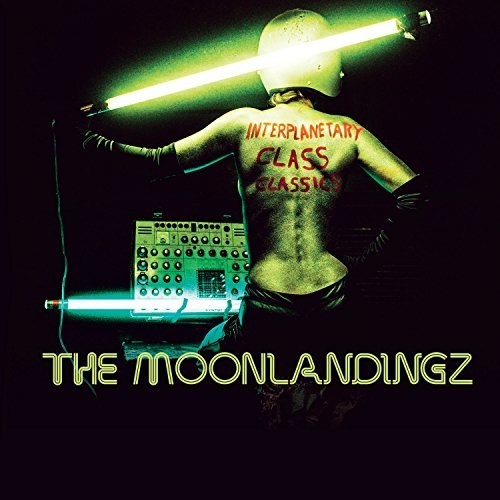 Moonlandingz: Interplanetary Class Classics