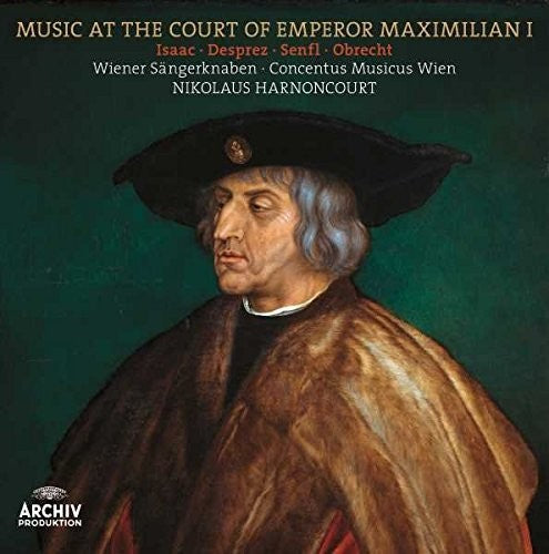 Harnoncourt / Concentus Musicus Vienna / Wiener: Music at the Court of Emperor Maximilian I