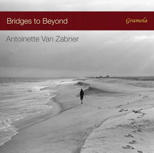 Debussy / Faure / Granados / Van Zabner: Bridges to Beyond