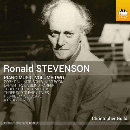 Stevenson / Guild: Ronald Stevenson: Piano Music Vol. 2