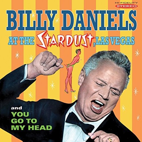 Daniels, Billy: Billy Daniels At The Stardust Las Vegas / You Go