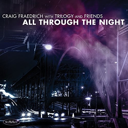 Fraedrich, Craig: Trilogy & Friends: All Through The Night
