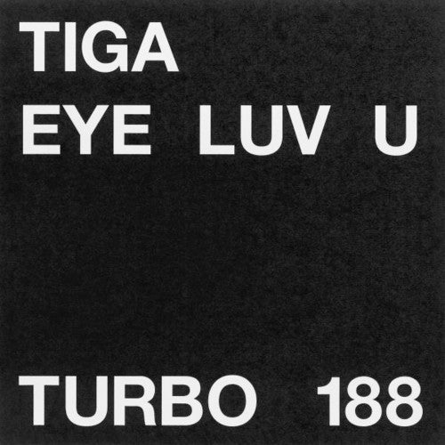 Tiga: Eye Luv U