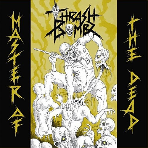 Thrash Bombz: Master Of The Dead