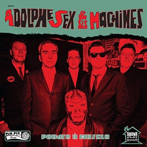 Adolphe Sex Et Ses Machines: Poudre A Muscle