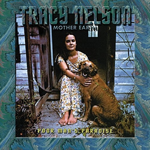 Nelson, Tracy / Mother Earth: Poor Mans Paradise