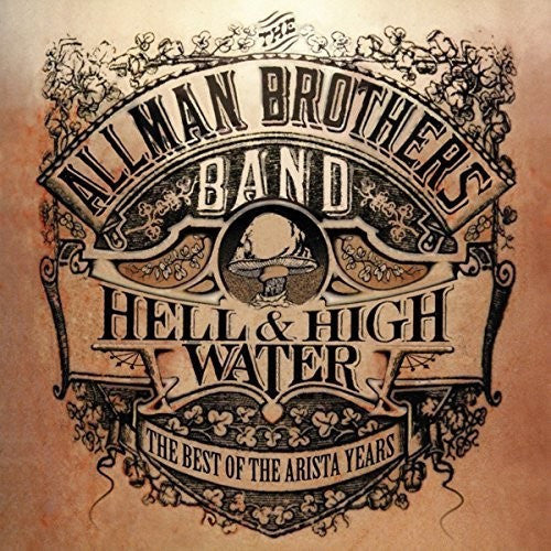 Allman Brothers: Hell & High Water: Best Of The Arista Years