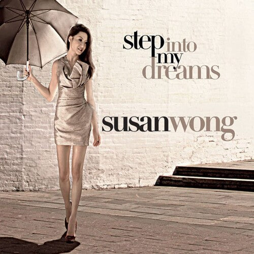 Wong, Susan: Step Into My Dreams