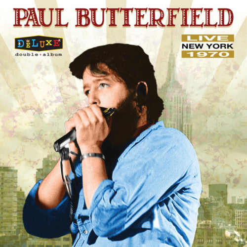 Butterfield, Paul: Live In New York 1970