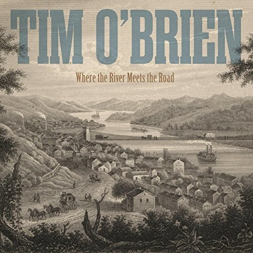 O'Brien, Tim: Where The River Meets The Road