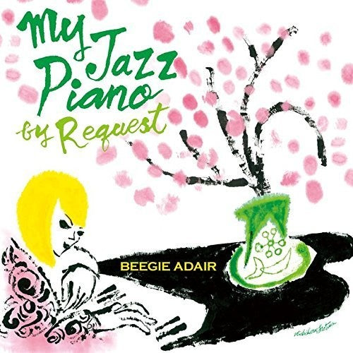 Adair, Beegie: My Jazz Piano By Request
