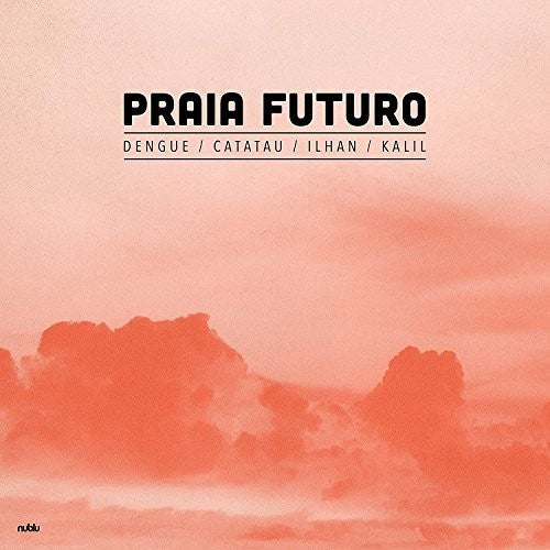 Praia Futuro: Praia Futuro