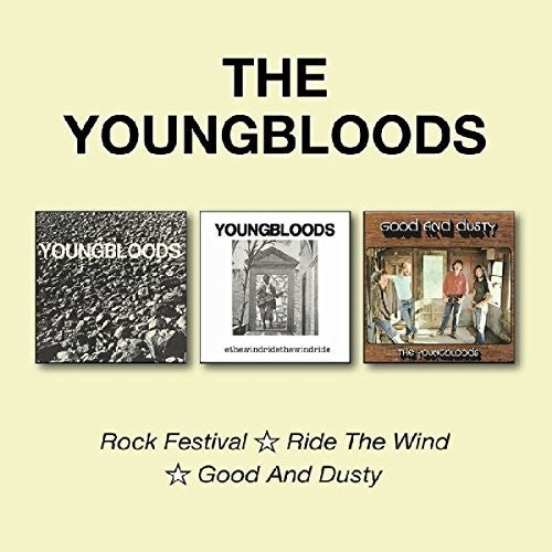 Youngbloods: Rock Festival / Ride The Wind / Good & Dusty