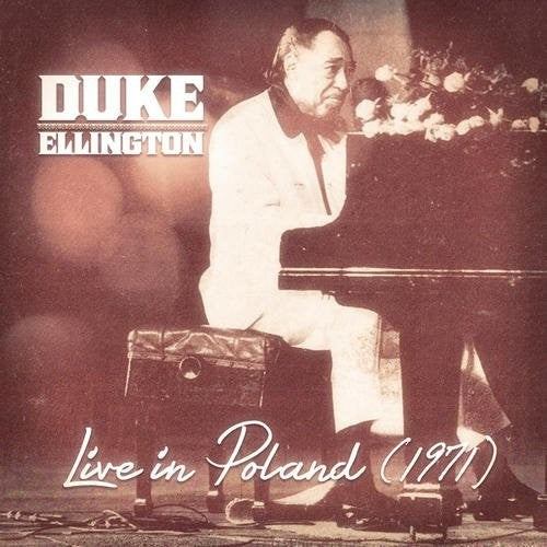 Ellington, Duke: Live In Poland 1971