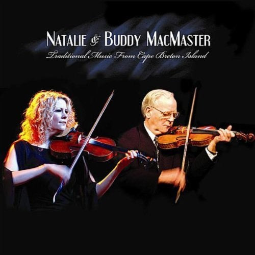 Macmaster, Natalie & Buddy: Traditional Music From Cape Breton Island