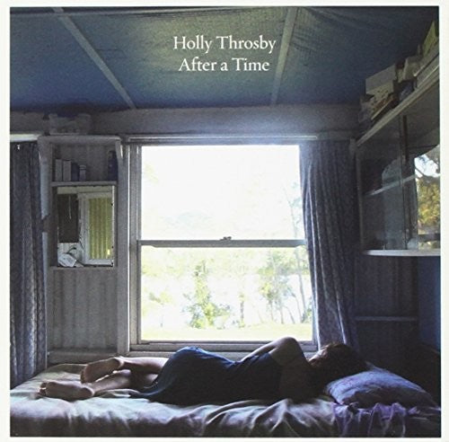 Throsby, Holly: After A Time
