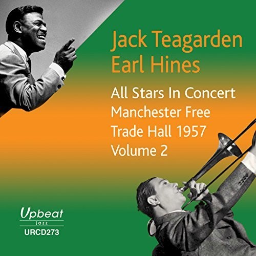 Teargarden, Jack / Hines, Earl: All Stars In Concert Manchester Trade Hall 1957 Vol 2