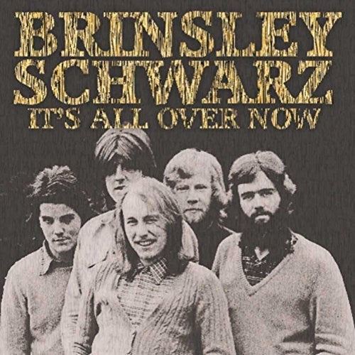 Brinsley Schwarz: It's All Over Now