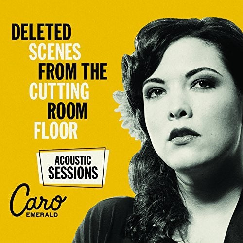 Emerald, Caro: Deleted Scenes From Cutting Room Floor: Acoustic Sessions
