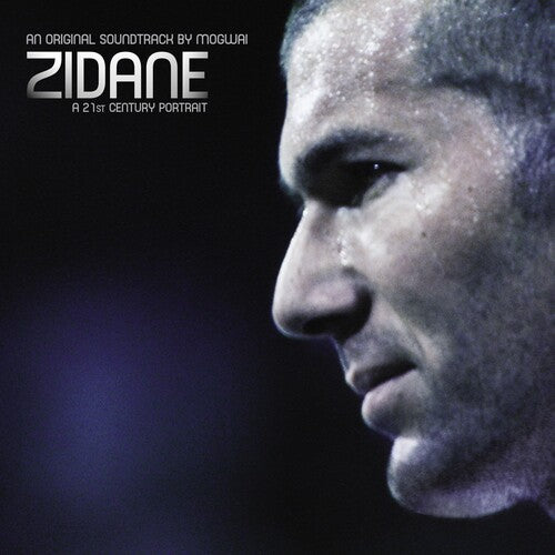 Mogwai: Zidane: A 21st Century Portrait