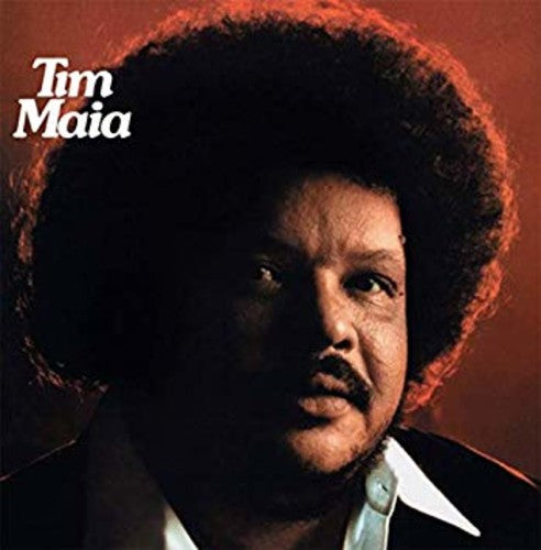 Maia, Tim: Tim Maia