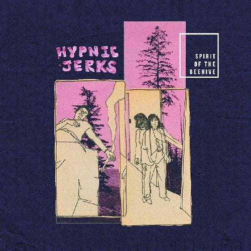 Spirit of the Beehive: Hypnic Jerks