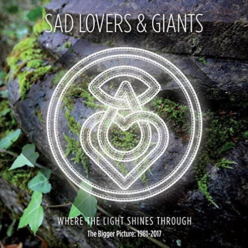 Sad Lovers & Giants: Where The Light Shines Through: Bigger Picture 1981-2017