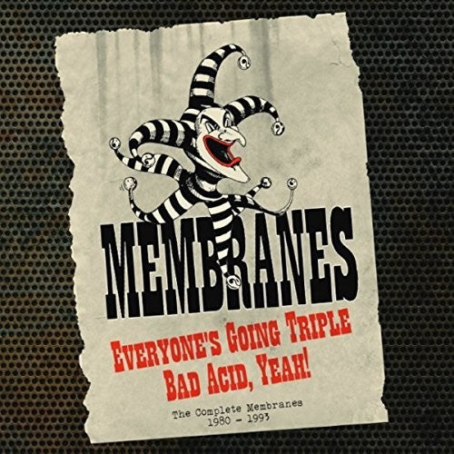 Membranes: Everyone's Going Triple Bad Acid Yeah: Complete Recordings 1980-1993