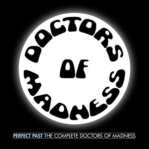 Doctors of Madness: Perfect Past: Complete Doctors Of Madness