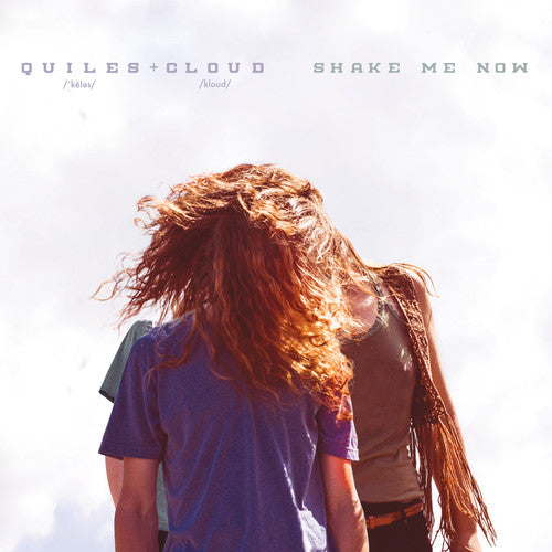 Quiles & Cloud: Shake Me Now