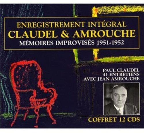 Claudel / Amrouche: Memoires Improvises 1951-1952